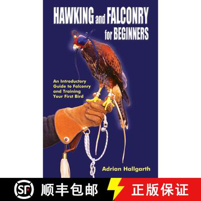 【3-4周达】Hawking and Falconry for Begginers: An introductory guide to falconry and training your fi... [9780888390141]