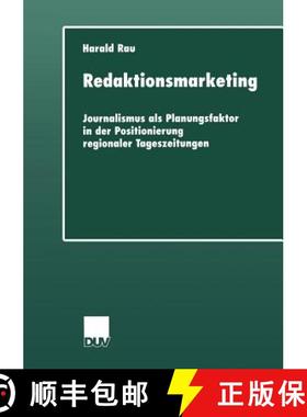 【3-4周达】Redaktionsmarketing : Journalismus als Planungsfaktor in der Positionierung regionaler Tag... [9783824443857]