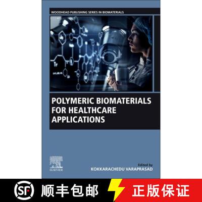 【3-4周达】Polymeric Biomaterials for Healthcare Applications [9780323852333]