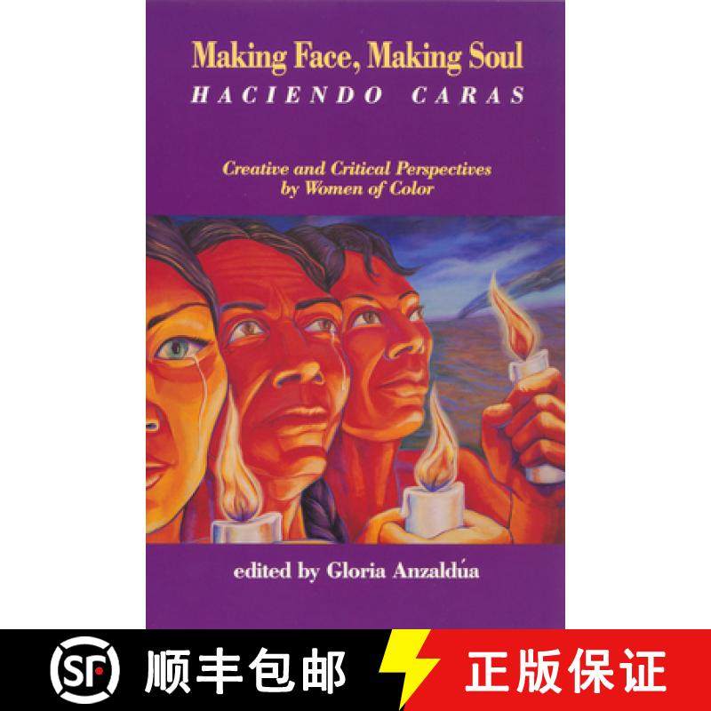 【3-4周达】Making Face, Making Soul/Haciendo Caras: Creative and Critical Perspectives of Feminists o... [9781879960107]