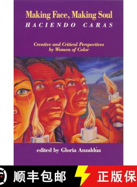 【3-4周达】Making Face, Making Soul/Haciendo Caras: Creative and Critical Perspectives of Feminists o... [9781879960107]