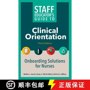 【3-4周达】Staff Educator's Guide to Clinical Orientation, Third Edition: Onboarding Solutions for Nu... [9781646481408]