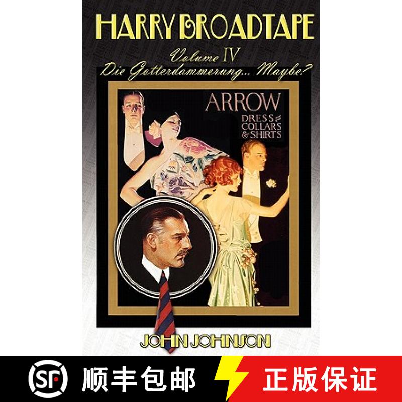 【2-3周达】Harry Broadtape - Volume IV - Die Gotterdammerung... Maybe? [9780557527694]