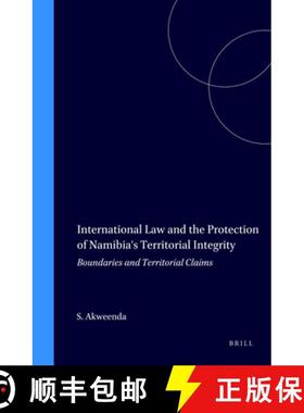 预订 International Law and the Protection of Namibia's Territorial Integrity: Boundaries and Territor... [9789041104120]