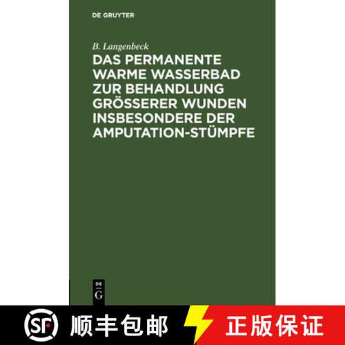 【3-4周达】精装 Das permanente warme Wasserbad zur Behandlung grösserer Wunden insbesondere der Ampu... [9783111131481]