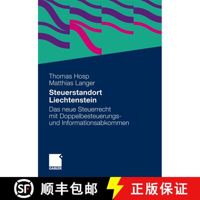 【3-4周达】Steuerstandort Liechtenstein : Das neue Steuerrecht mit Doppelbesteuerungs- und Informatio... [9783834916372]