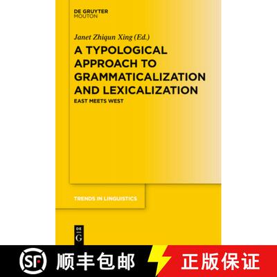 【3-4周达】A Typological Approach to Grammaticalization and Lexicalization: East Meets West [9783110777444]