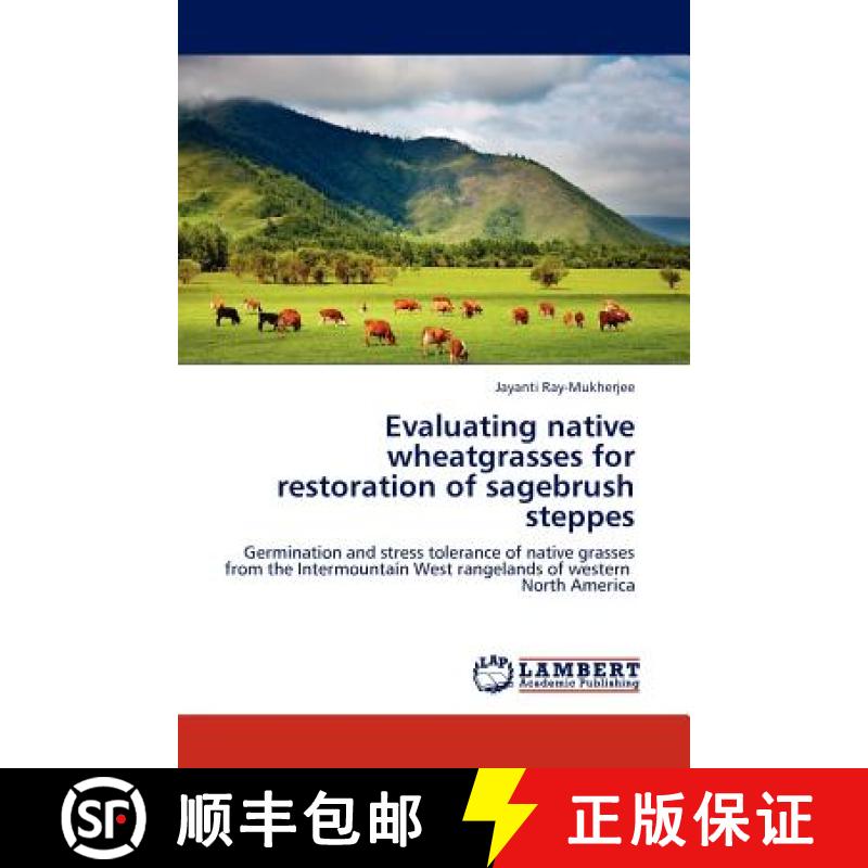 预订 Evaluating native wheatgrasses for restoration of sagebrush steppes [9783844390384]