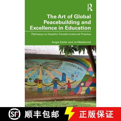 【3-4周达】The Art of Global Peacebuilding and Excellence in Education: Pathways to Hopeful, Transfor... [9781032650289]