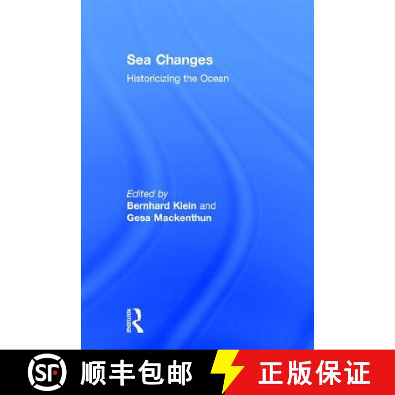 【3-4周达】Sea Changes: Historicizing the Ocean [9780415946513]