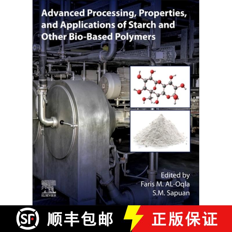 【3-4周达】Advanced Processing, Properties, and Applications of Starch and Other Bio-Based Polymers [9780128196618]