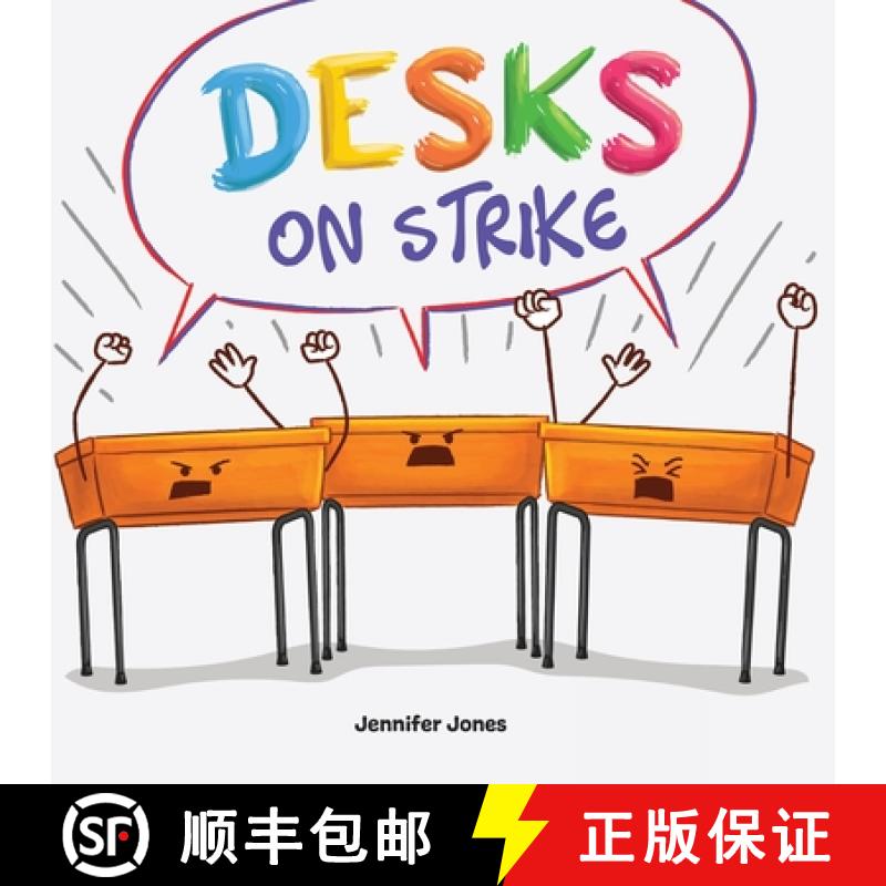 【3-4周达】Desks on Strike : A Funny, Rhyming, Read Aloud About Being Responsible With School Supplies [9781637317648]