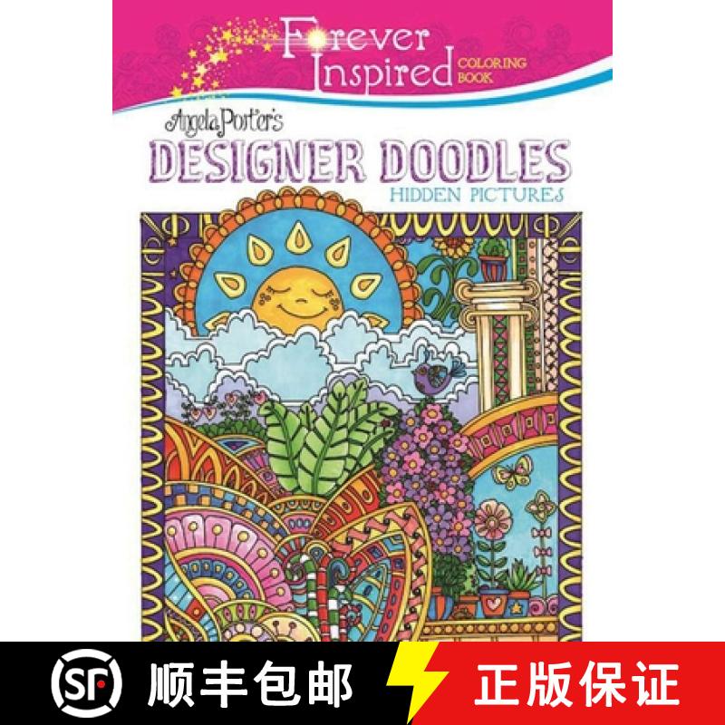 【3-4周达】Forever Inspired Coloring Book: Angela Porter's Designer Doodles Hidden Pictures [9781944686550]
