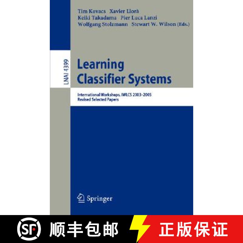 【4周达】Learning Classifier Systems : International Workshops, IWLCS 2003-2005, Revised Selected Papers [9783540712305]