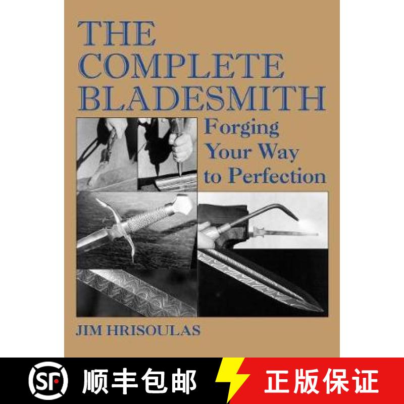 【3-4周达】The Complete Bladesmith: Forging Your Way to Perfection [9780998708164]