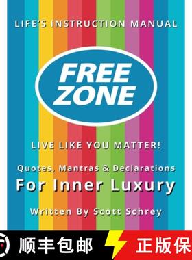 【3-4周达】FreeZone:  Live Like You Matter!: Quotes, Mantras & Declarations For Inner Luxury [9781936965113]