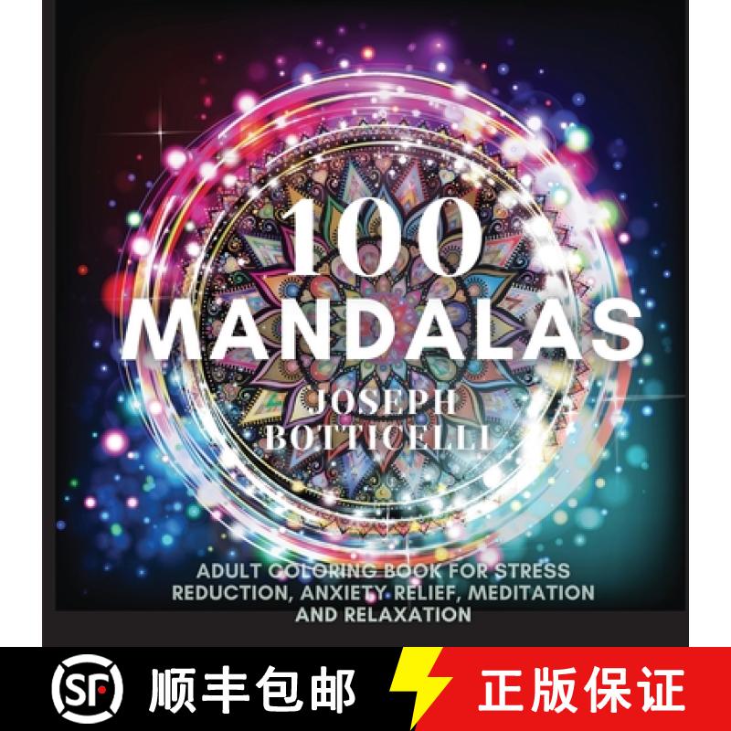 【3-4周达】100 Mandalas: Adult Coloring Book for Stress Reduction, Anxiety Relief, Meditation and Rel... [9781953274137]