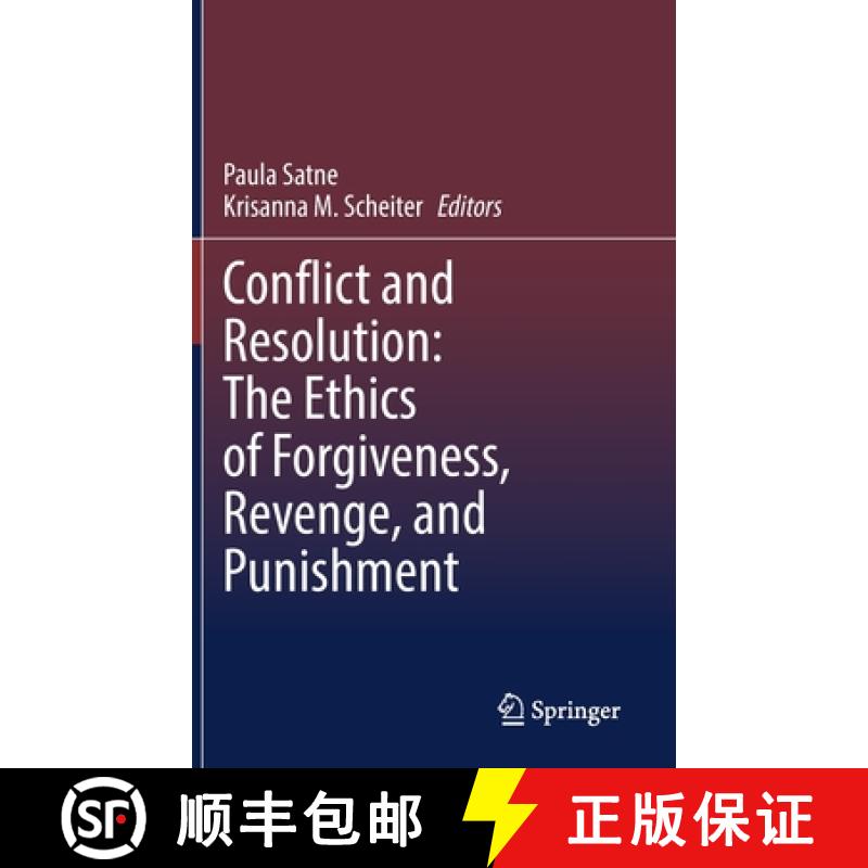 【3-4周达】Conflict and Resolution: The Ethics of Forgiveness, Revenge, and Punishment [9783030778064]