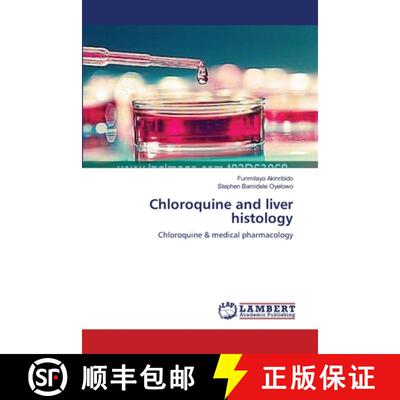 【3-4周达】Chloroquine and liver histology: Chloroquine & medical pharmacology (Aufl.) [9783659143182]