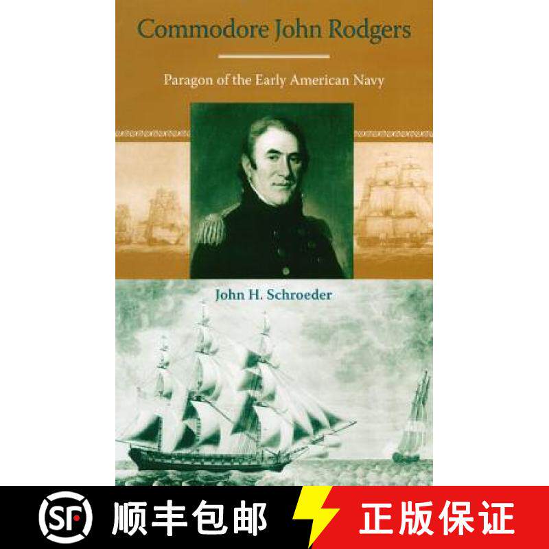 预订 Commodore John Rodgers: Paragon of the Early American Navy [9780813029634]