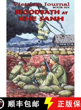 【3-4周达】Vietnam Journal Book Six: Bloodbath at Khe Sanh [9780982654965]