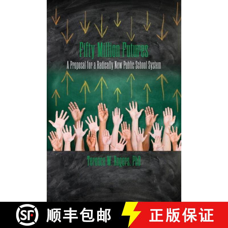 【3-4周达】Fifty Million Futures: A Proposal for a Radically New Public School System [9781949093261]