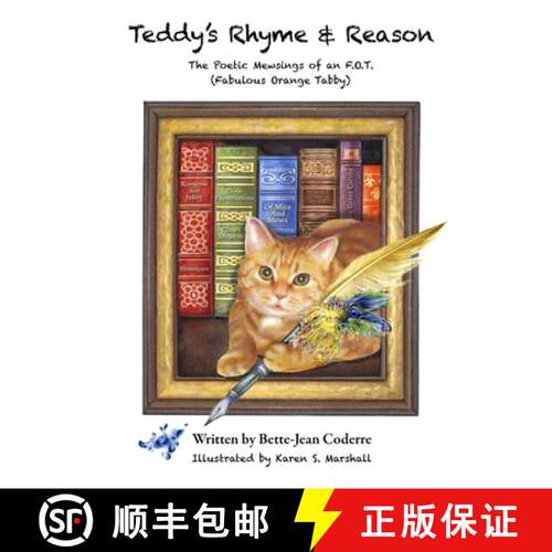 【3-4周达】Teddy's Rhyme & Reason: The Poetic Mewsings of an F.O.T. (Fabulous Orange Tabby) [9780578694658]