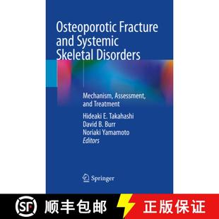 Skeletal and Disorders Treatment Osteoporotic Assessment 4周达 9789811656156 Fracture Mechanism Systemic