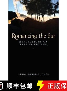 预订 Romancing the Sur: Reflections on Life in Big Sur [9780692884768]