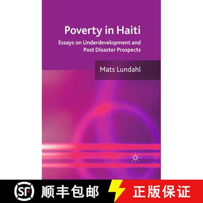 【3-4周达】Poverty in Haiti : Essays on Underdevelopment and Post Disaster Prospects (1st ed. 2011) [9781349330928]