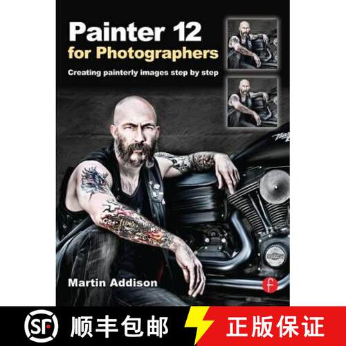 【3-4周达】Painter 12 for Photographers: Creating painterly images step by step [9780240522715]