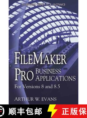 预订 FileMaker Pro Business Applications - For Versions 8 and 8.5: . [9781598220148]