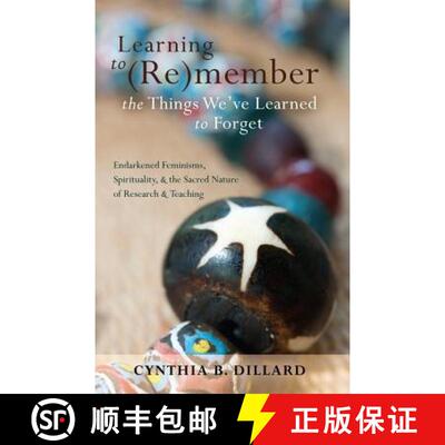 【3-4周达】精装 Learning to (Re)member the Things We've Learned to Forget : Endarkened Feminisms, Spi... [9781433112829]