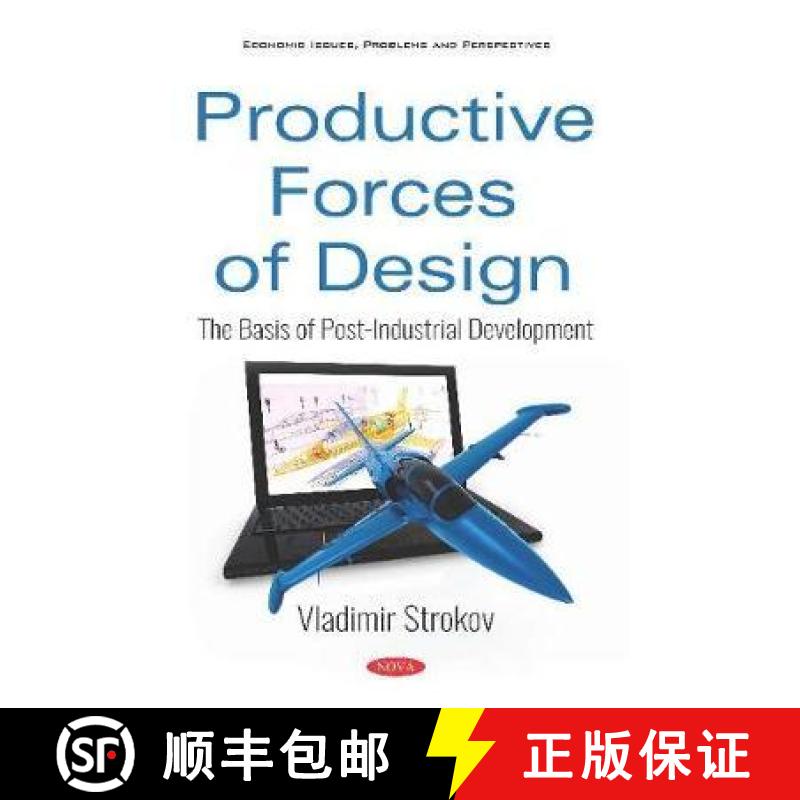 【3-4周达】Productive Forces of Design: The Basis of Post-Industrial Development [9781536155815]