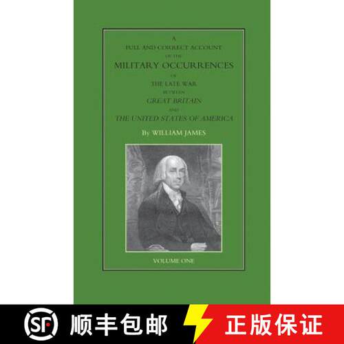 【3-4周达】FULL AND CORRECT ACCOUNT OF THE MILITARY OCCURRENCES OF THE LATE WAR BETWEEN GREAT BRITAIN... [9781843423492]