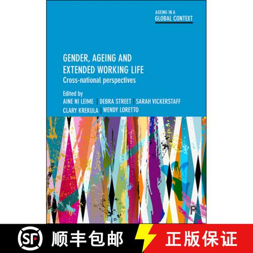 【2-3周达】Gender, Ageing and Extended Working Life – Cross–N ational Perspectives [9781447325123]