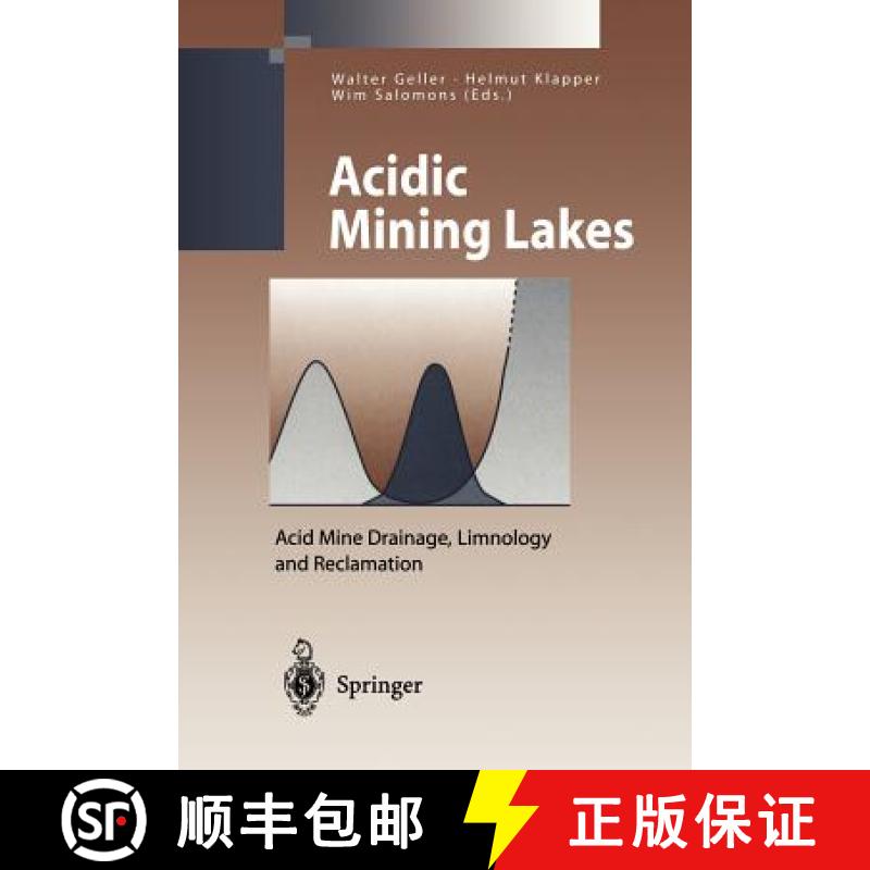 【3-4周达】Acidic Mining Lakes : Acid Mine Drainage, Limnology and Reclamation [9783642719561]