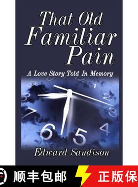 预订 That Old Familiar Pain: A Love Story Told In Memory [9781365738562]