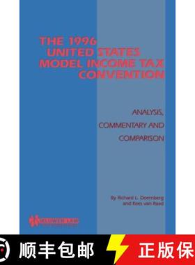 预订 The 1996 United States Model Income Tax Convention: Analysis, Commentary and Comparison : Analys... [9789041109989]