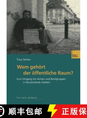 【3-4周达】Wem Gehoert Der OEffentliche Raum: Zum Umgang Mit Armen Und Randgruppen in Deutschlands St... [9783810032799]