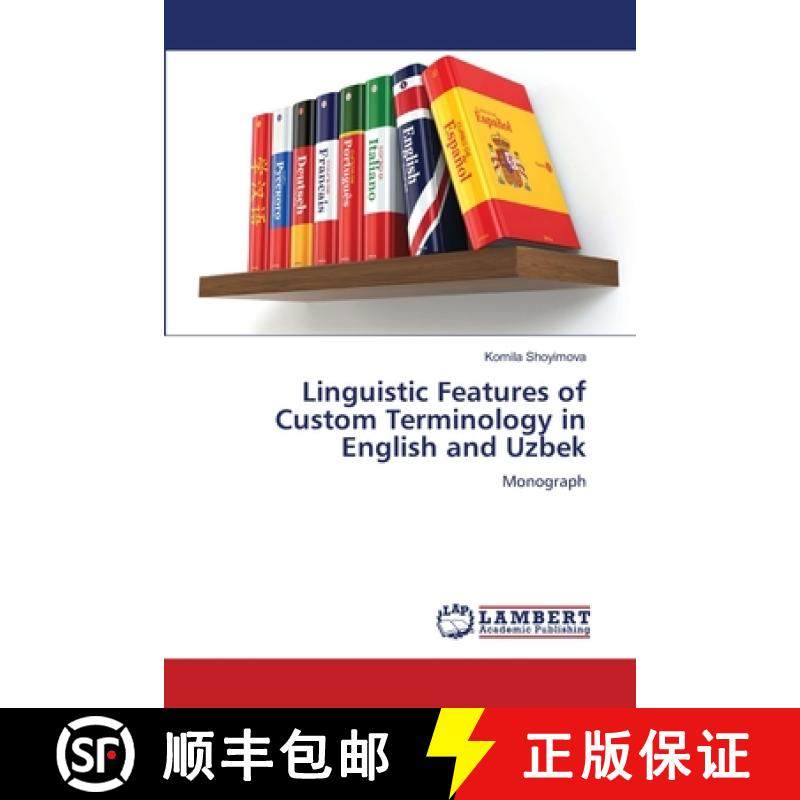 【3-4周达】Linguistic Features of Custom Terminology in English and Uzbek [9786208426033]
