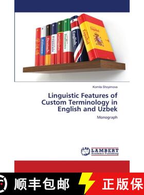 【3-4周达】Linguistic Features of Custom Terminology in English and Uzbek [9786208426033]