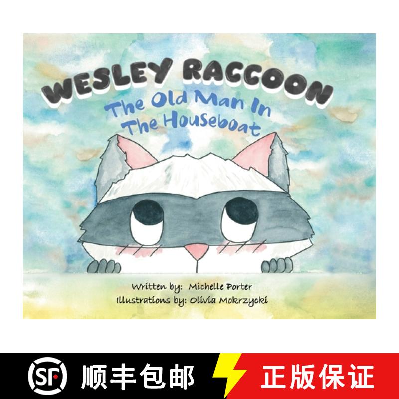 【3-4周达】Wesley Raccoon: The Old Man in the Houseboat [9780228820208]