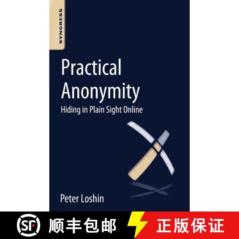 【3-4周达】Practical Anonymity: Hiding in Plain Sight Online [9780124104044]