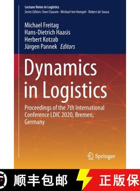 【3-4周达】Dynamics in Logistics : Proceedings of the 7th International Conference LDIC 2020, Bremen,... [9783030447854]