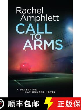 【3-4周达】Call to Arms: A Detective Kay Hunter crime thriller [9781915231673]