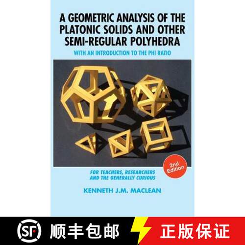 【3-4周达】精装 A Geometric Analysis of the Platonic Solids and Other Semi-Regular Polyhedra: With an... [9781615994304]