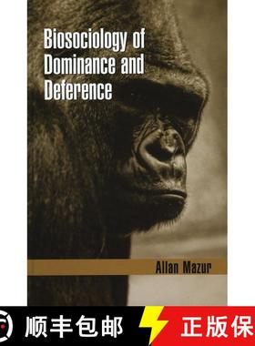 【3-4周达】Biosociology of Dominance and Deference [9780742536937]