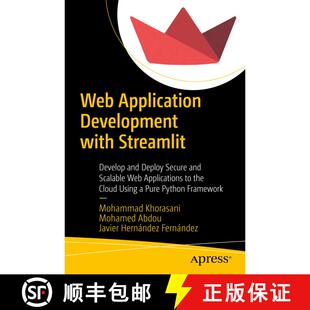 【3-4周达】Web Application Development with Streamlit : Develop and Deploy Secure and Scalable Web Ap... [9781484281109]