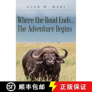 Road Ends... 9781638377719 Where Begins the Adventure 预订 The